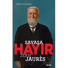 Savaşa Hayır - Jean Jaures