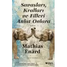 Savaşları, Kralları ve Filleri Anlat Onlara