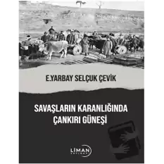 Savaşların Karanlığında Çankırı Güneşi