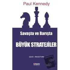 Savaşta ve Barışta Büyük Stratejiler