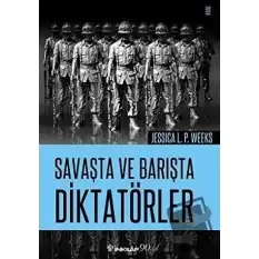 Savaşta ve Barışta Diktatörler