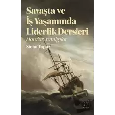 Savaşta ve iş Yaşamında Liderlik Dersleri