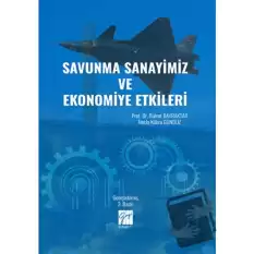 Savunma Sanayimiz ve Ekonomiye Etkileri