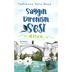 Saygın Direnişin Sesi - Aliya