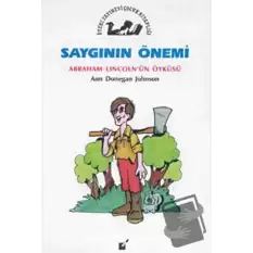 Saygının Önemi - Abraham Lincolnun Öyküsü