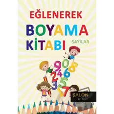 Sayılar - Eğlenerek Boyama Kitabı