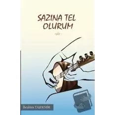 Sazına Tel Olurum