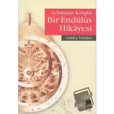 Sebastian Knight Bir Endülüs Hikayesi