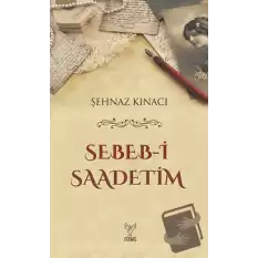 Sebeb-i Saadetim