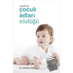 Seçilmiş Çocuk Adları Sözlüğü