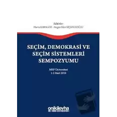 Seçim Demokrasi ve Seçim Sistemleri Sempozyumu