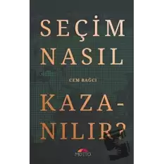 Seçim Nasıl Kazanılır?