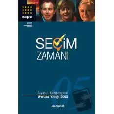 Seçim Zamanı  Siyasal Kampanyalar Avrupa Yıllığı 2005 (Ciltli)