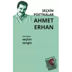 Seçkin Poetikalar Ahmet Erhan