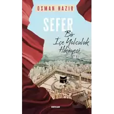 Sefer Bir İçe Yolculuk Hikayesi