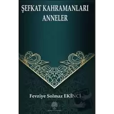 Şefkat Kahramanları Anneler