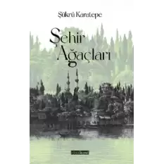 Şehir Ağaçları (Ciltli)