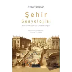 Şehir Sosyolojisi İnsan Ekolojisi Ve Şehirsel Sağlık