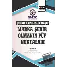 Şehirler Nasıl Markalaşır: Marka Şehir Olmanın Püf Noktaları