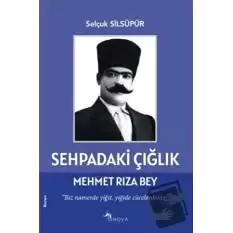 Sehpadaki Çığlık & Mehmet Rıza Bey