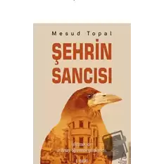 Şehrin Sancısı