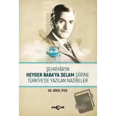 Şehriyarın Heyder Babaya Selam Şiirine Türkiyede Yazılan Nazireler