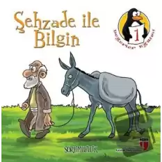 Şehzade ile Bilgin - Sorumluluk