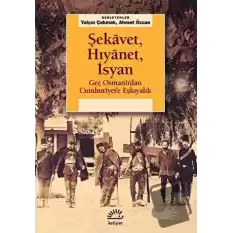 Şekavet, Hıyanet, İsyan