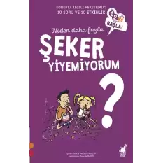 Şeker - Neden Daha Fazla Şeker Yiyemiyorum