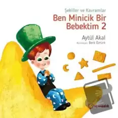 Şekiller ve Kavramlar - Ben Minicik Bir Bebektim 2