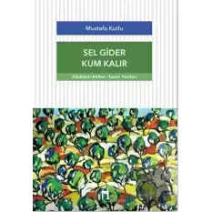 Sel Gider Kum Kalır