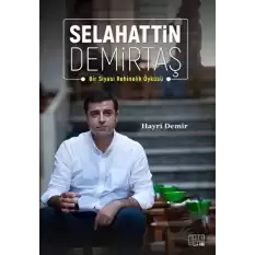 Selahattin Demirtaş: Bir Siyasi Rehinelik Öyküsü