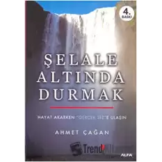 Şelale Altında Durmak