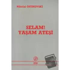 Selam! Yaşam Ateşi