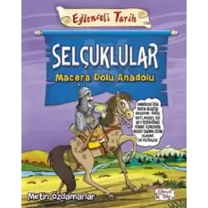 Selçuklular - Macera Dolu Anadolu