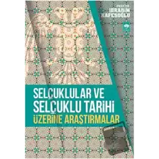 Selçuklular ve Selçuklu Tarihi Üzerine Araştırmalar