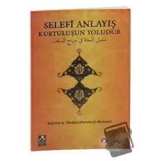 Selefi Anlayış Kurtuluşun Yoludur