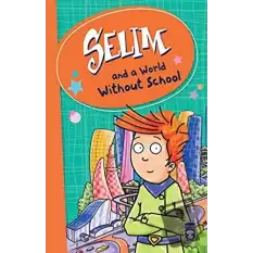 Selim and a World Without School