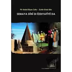 Semaya Dini Di Ezdiyatiye Da