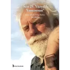 Sen 25. Yüzyılda Yaşıyorsun