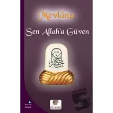 Sen Allah’a Güven