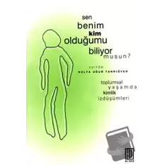 Sen Benim Kim Olduğumu Biliyor Musun?