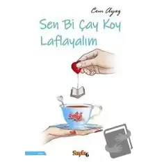 Sen Bi Çay Koy Laflayalım