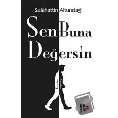 Sen Buna Değersin