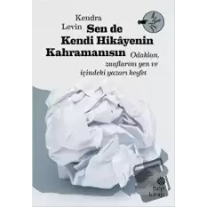 Sen De Kendi Hikayenin Kahramanısın