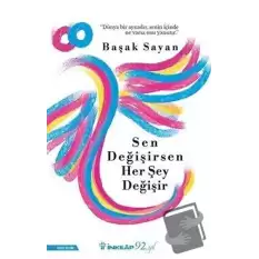 Sen Değişirsen Her Şey Değişir