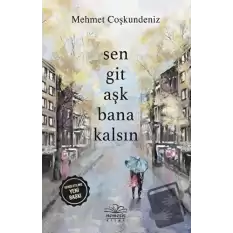 Sen Git Aşk Bana Kalsın