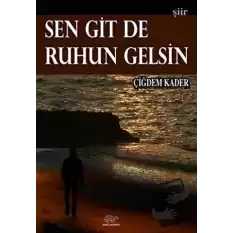 Sen Git de Ruhun Gelsin