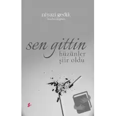 Sen Gittin Hüzünler Şiir oldu