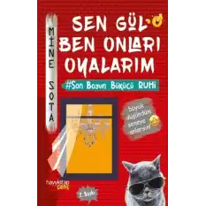 Sen Gül Ben Onları Oyalarım